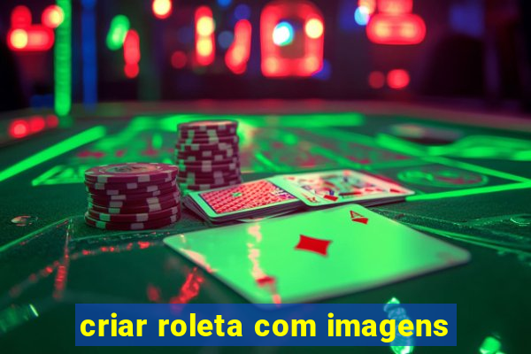 criar roleta com imagens